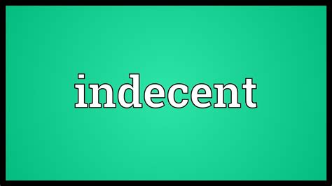 indecent behaviour meaning.